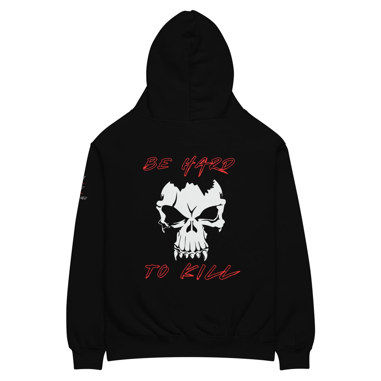 Be Hard to Kill Hoodie 2024- Quality Heavy